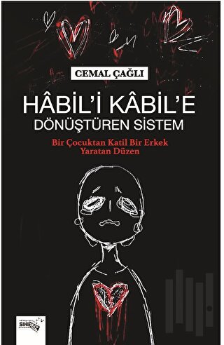 Habil’i Kabil’e Dönüştüren Sistem