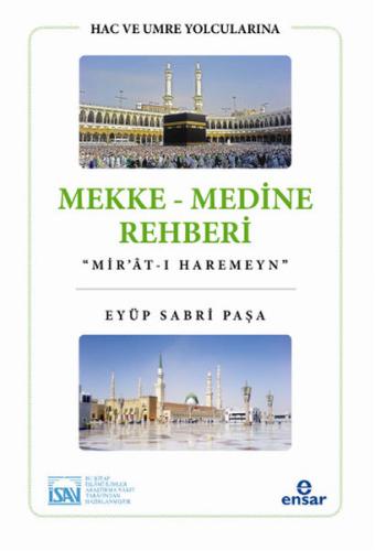Hac ve Umre Yolcularına Mekke Medine Rehberi