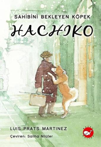 Hachiko - Sahibini Bekleyen Köpek (Ciltli) | Kitap Ambarı