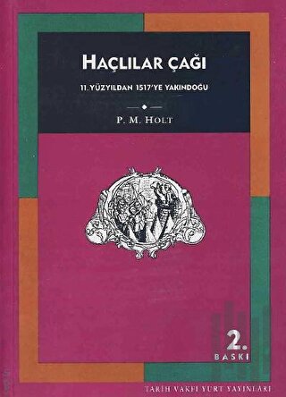 Haçlılar Çağı 11. Yüzyıldan 1517’ye Yakındoğu