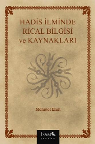 Hadis İlminde Rical Bilgisi ve Kaynakları