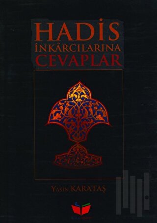 Hadis İnkarcılarına Cevaplar | Kitap Ambarı
