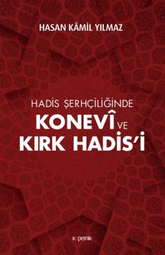 Hadis Şerhçiliğinde Konevi ve Kırk Hadis’i | Kitap Ambarı