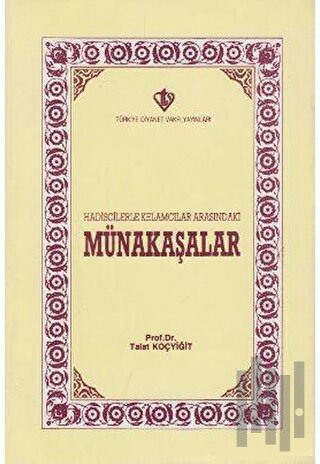 Hadiscilerle Kelamcılar Arasındaki Münakaşalar