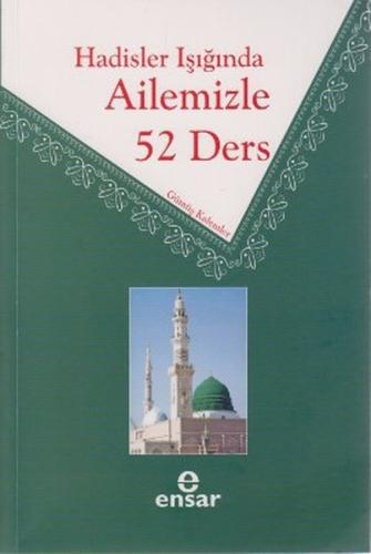 Hadisler Işığında Ailemizle 52 Ders | Kitap Ambarı
