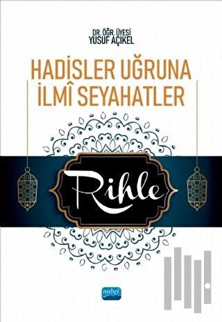Hadisler Uğruna İlmi Seyahatler-Rihle