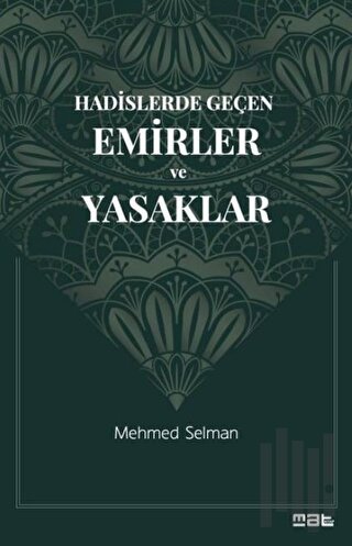 Hadislerde Geçen Emirler ve Yasaklar