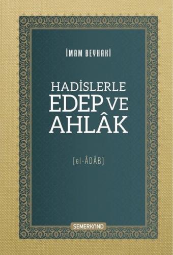 Hadislerle Edep ve Ahlak (Ciltli)