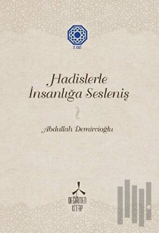 Hadislerle İnsanlığa Sesleniş - 2 (Ciltli)