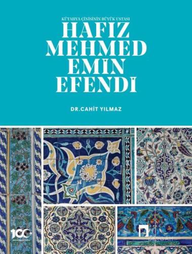 Hafız Mehmed Emin Efendi - Kütahya Çinisinin Büyük Ustası