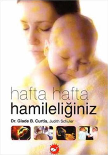 Hafta Hafta Hamileliğiniz (Ciltli)