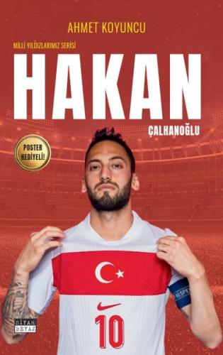 Hakan Çalhanoğlu - Milli Yıldızlarımız Serisi - Poster Hediyeli! | Kit