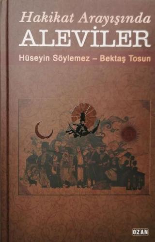 Hakikat Arayışında Aleviler (Ciltli)