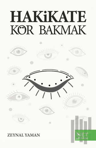 Hakikate Kör Bakmak