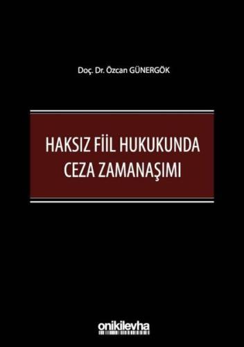 Haksız Fiil Hukukunda Ceza Zamanaşımı (Ciltli) | Kitap Ambarı