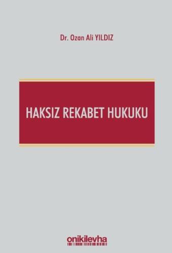 Haksız Rekabet Hukuku (Türk Ticaret Kanunu m. 54-63 Şerhi) | Kitap Amb