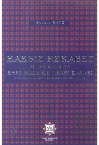 Haksız Rekabet Hukuku'nda Eski Hale Getirme Davası