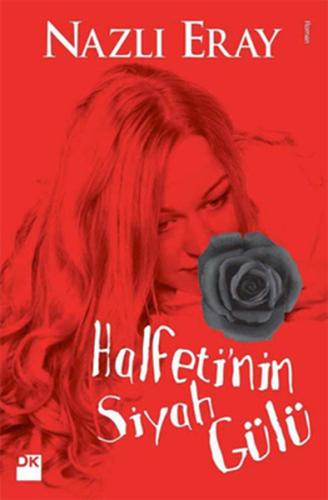 Halfeti’nin Siyah Gülü | Kitap Ambarı
