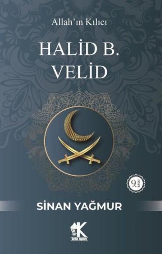 Halid B. Velid: Allah'ın Kılıcı | Kitap Ambarı