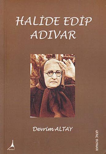 Halide Edip Adıvar | Kitap Ambarı