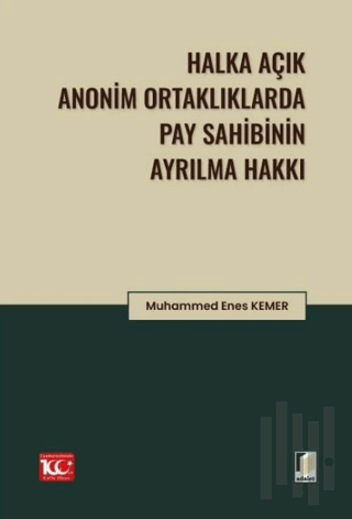Halka Açık Anonim Ortaklıklarda Pay Sahibinin Ayrılma Hakkı (Ciltli)