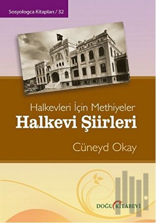 Halkevi Şiirleri / Halkevleri İçin Methiyeler