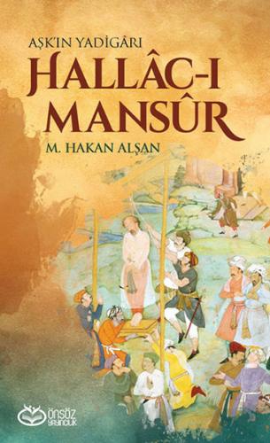 Hallac-ı Mansur - Aşk'ın Yadigarı | Kitap Ambarı