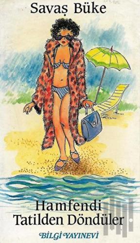 Hamfendi Tatilden Döndüler