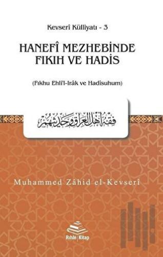 Hanefi Mezhebinde Fıkıh ve Hadis