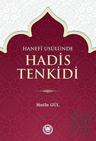 Hanefi Usulünde Hadis Tenkidi