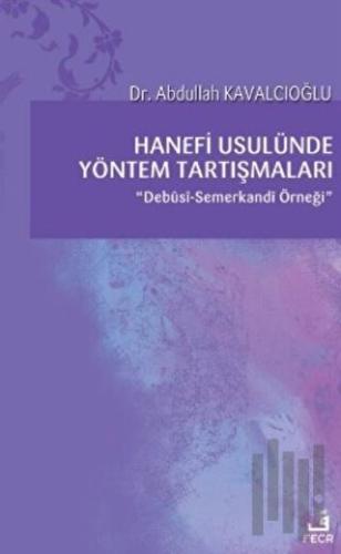 Hanefi Usulünde Yöntem Tartışmaları