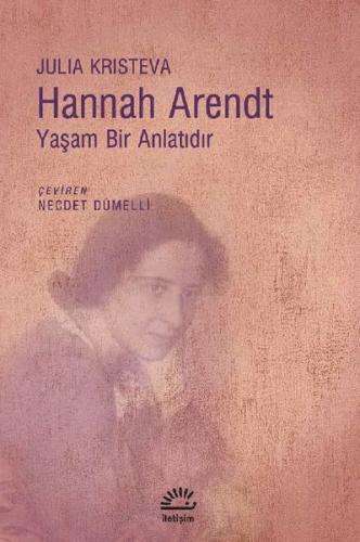 Hannah Arendt - Yaşam Bir Anlatıdır | Kitap Ambarı