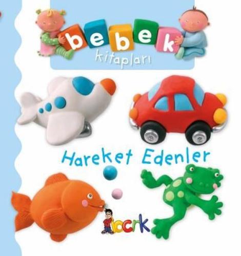 Hareket Edenler - Bebek Kitapları (Ciltli)