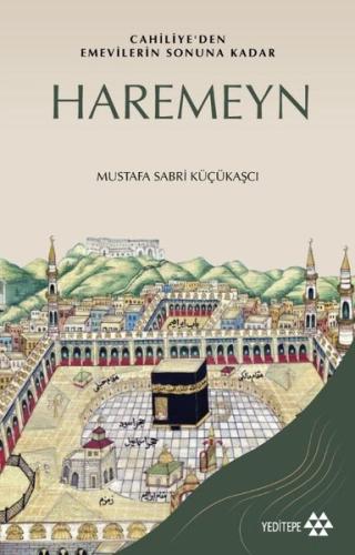 Haremeyn: Cahiliye'den Emevilerin Sonuna Kadar