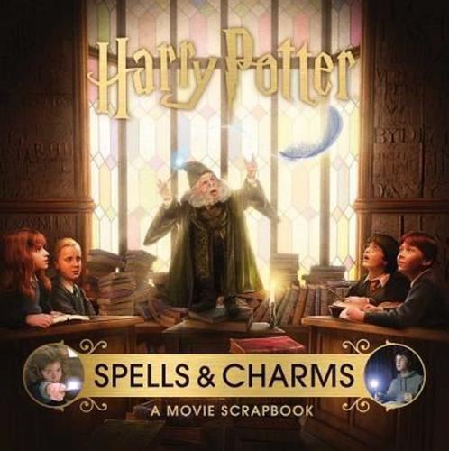 Harry Potter: Spells and Charms: A Movie Scrapbook (Ciltli) | Kitap Am