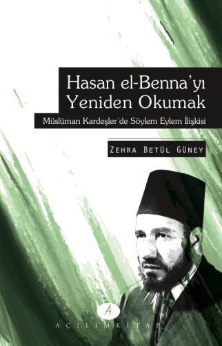 Hasan el-Benna'yı Yeniden Okumak | Kitap Ambarı