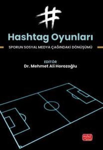 Hashtag Oyunları  -- Sporun Sosyal Medya Çağındaki Dönüşümü