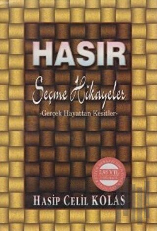 Hasır Seçme Hikayeler Gerçek Hayattan Kesitler