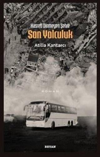 Hasreti Dinmeyen Şehre Son Yolculuk