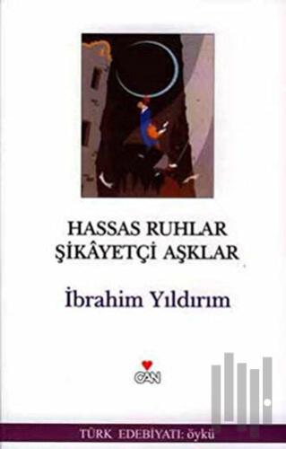 Hassas Ruhlar Şikayetçi Aşklar