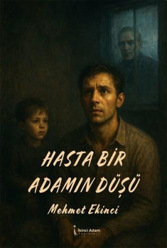 Hasta Bir Adamın Düşü