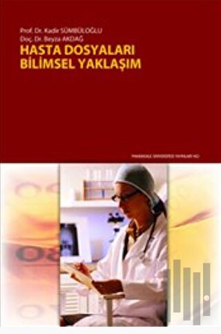Hasta Dosyaları: Bilimsel Yaklaşım | Kitap Ambarı