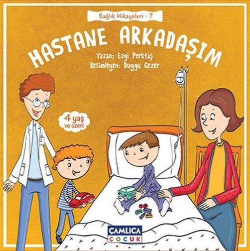Hastane Arkadaşım-Sağlık Hikayeleri 7 | Kitap Ambarı