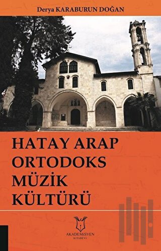 Hatay Arap Ortodoks Müzik Kültürü | Kitap Ambarı