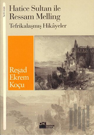 Hatice Sultan ile Ressam Melling | Kitap Ambarı