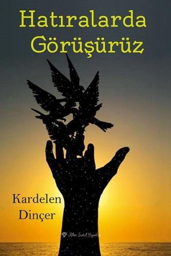 Hatıralarda Görüşürüz | Kitap Ambarı