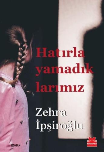 Hatırlayamadıklarımız | Kitap Ambarı