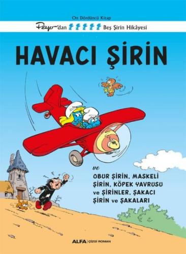 Havacı Şirin - Peyo'dan Beş Şirin Hikayesi - On Dördüncü  Kitap