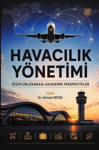 Havacılık Yönetimi - Disiplinlerarası Akademik Perspektifler