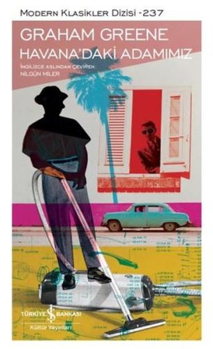 Havana&#039;daki Adamımız (Ciltli)